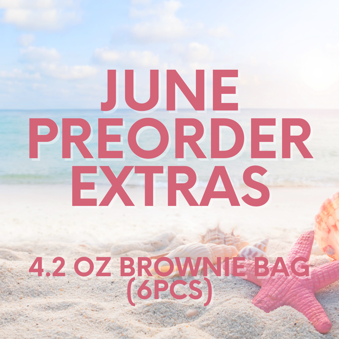 June Preorder Extras- 4.2 oz Brownie Bag