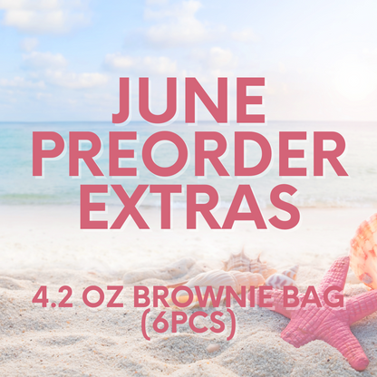 June Preorder Extras- 4.2 oz Brownie Bag