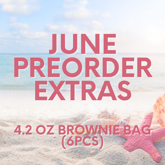 June Preorder Extras- 4.2 oz Brownie Bag