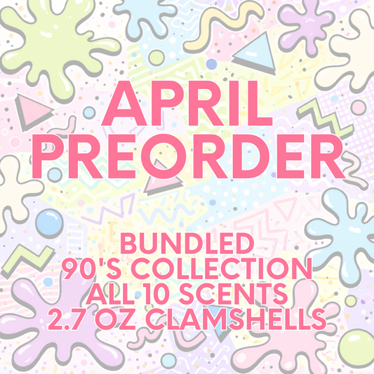 April Preorder- Bundled 90's Collection