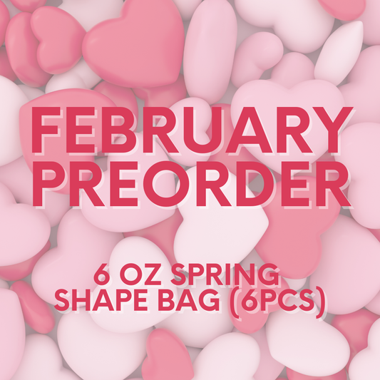 February Preorder- 6oz Shape Bag