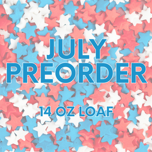 July Preorder- 14oz Loaf